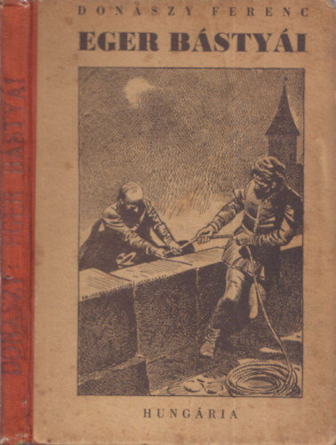 Don�szy Ferenc - Eger b�sty�i (Seb�k Imre rajzaival)