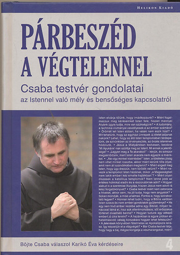 Karikó Éva; Böjte Csaba - Párbeszéd a végtelennel - Csaba testvér gondolatai az Istennel való mély és bensőséges kapcsolatról