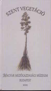 P�ter B.,Rem�nyik S.,Kubinyi �.,Lippai B. - Szent veget�ci�