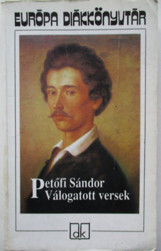 Petőfi Sándor - Válogatott versek (Petőfi) - Európa diákkönyvtár