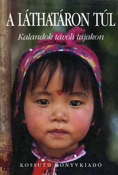 Guly�s Katalin (szerk.) - A l�that�ron t�l - Kalandok t�voli t�jakon