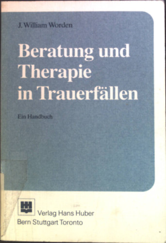 J. William Worden - Beratung und Therapie in Trauerf�llen