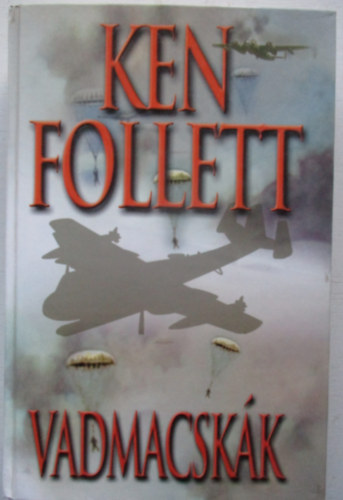 Ken Follett - Vadmacskk