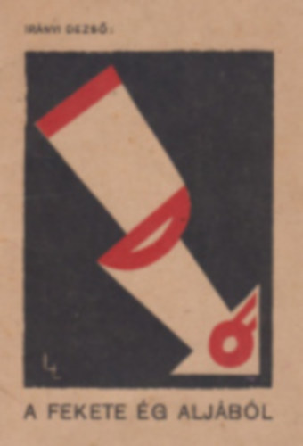 Irányi Dezső - A fekete ég aljából