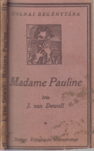 J. van Dewall - Madame Pauline (Tolnai regnytra)