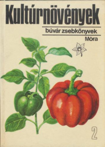 Járainé-Bíró - Kultúrnövények 2 (Búvár Zsebkönyvek)