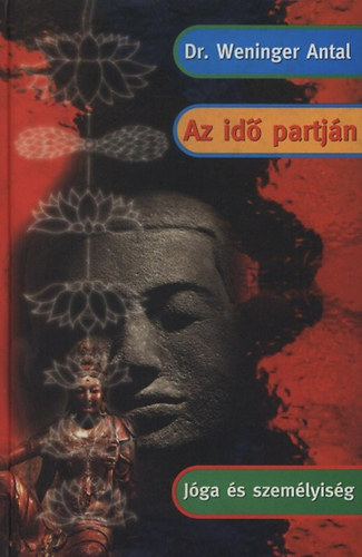 Dr. Weninger Antal - Az id partjn - Jga s szemlyisg