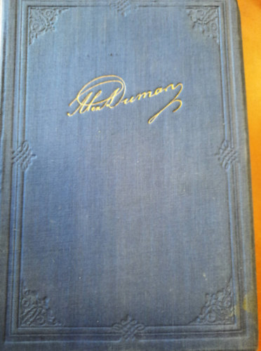 Alexandre Dumas - Dumas mvei: A hrom testr III-IV