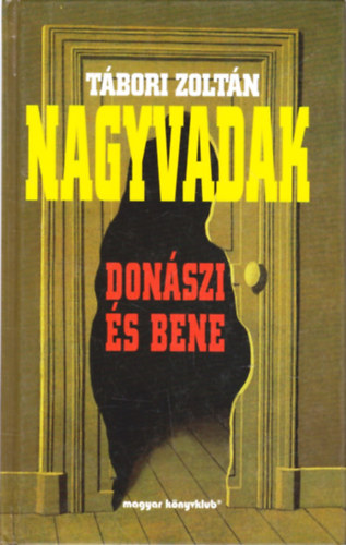 Tbori Zoltn - Nagyvadak - Donszi s Bene