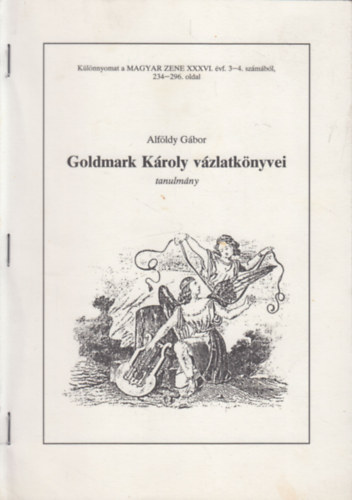 Alfldy Gbor - Goldmark Kroly vzlatknyvei (dediklt)- klnlenyomat