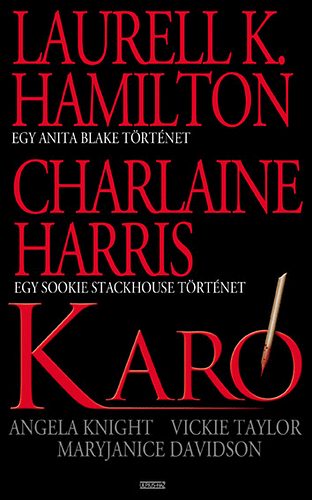 C. Harris; MaryJanice Davidson; Laurell K. Hamilton - Kar