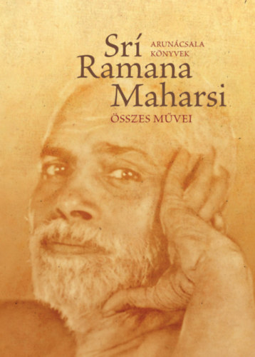 Srí Ramana Maharsi - Srí Ramana Maharsi összes művei
