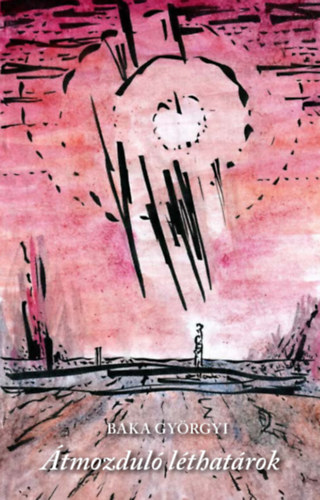 Baka Gyrgyi - tmozdul lthatrok