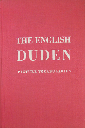 H. Klien - M. Ridpath-Klien - The English Duden. Picture Vocabularies in English with English and German Indices