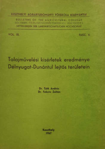 Dr. Fekete Zoltn dr. Tth Andrs - Talajmvelsi ksrletek eredmnye Dlnyugat-Dunntl lejts terletein