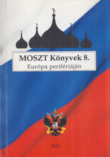 Eur�pa perif�ri�j�n (MOSZT K�nyvek 8.) Jubileumi k�tet