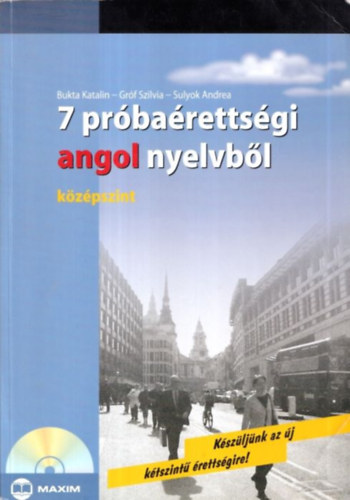 Bukta Katalin- Sulyok Andrea - Plusz 7 próbaérettségi angol nyelvből - középszint (CD nélkül)
