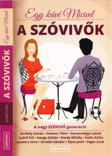 Egy k�v� Micivel - A sz�viv�k