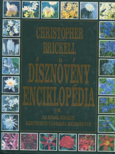 Christopher Brickell - Dsznvny enciklopdia - Az angol kirlyi kertszeti trsasg kziknyve