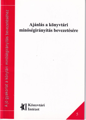 Aj�nl�s a k�nyvt�ri min�s�gir�ny�t�s bevezet�s�re