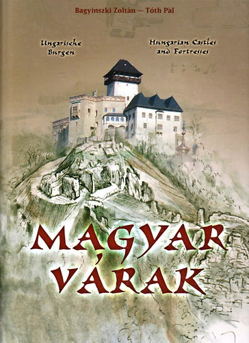 T�th P�l Bagyinszki Zolt�n - Magyar v�rak (Magyar-n�met-angol nyelven)