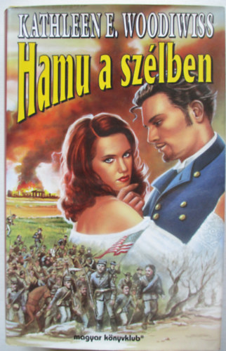 Kathleen E. Woodiwiss - Hamu a szlben