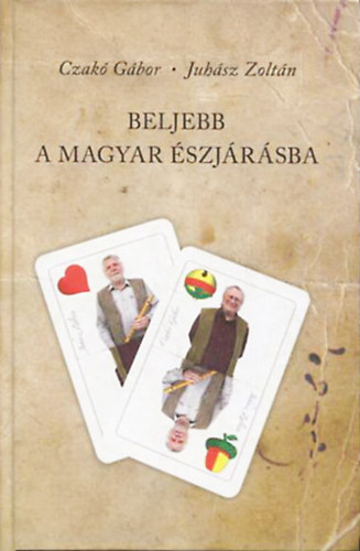 Czak Gbor; Juhsz Zoltn - Beljebb a magyar szjrsba