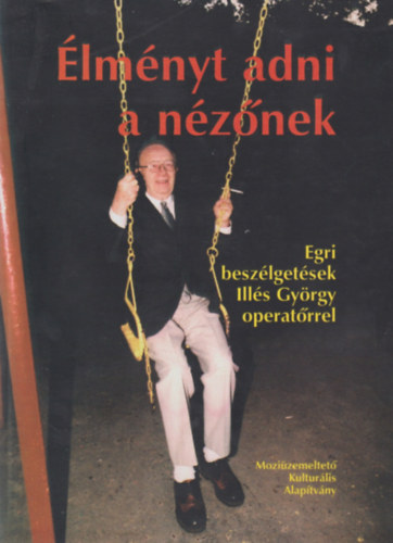 J�n�s Zolt�n (szerk.) - �lm�nyt adni a n�z�nek