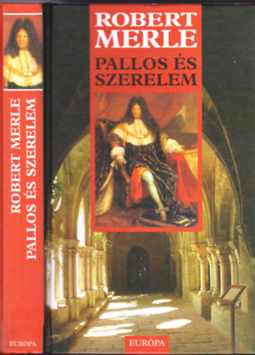 Robert Merle - Pallos �s szerelem