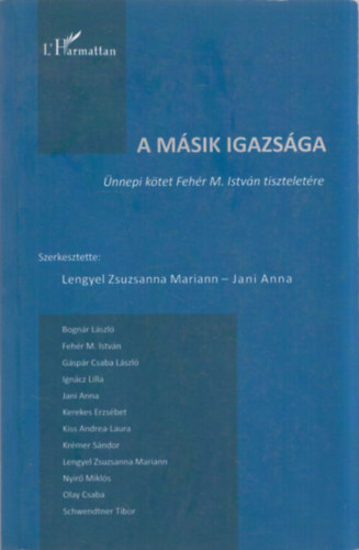 Lengyel Zsuzsanna Mariann; Jani Anna  (szerk.) - A m�sik igazs�ga
