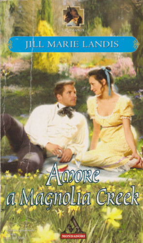 Jill Marie Landis - Amore a Magnolia Creek