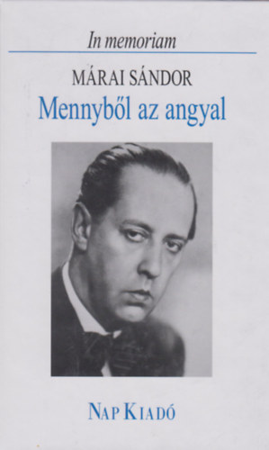 Pomogts Bla - Mennybl az angyal - In memoriam Mrai Sndor