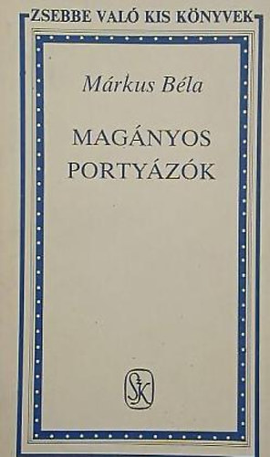 Márkus Béla - Magányos portyázók