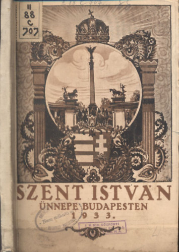 Szent Istv�n �nnepe Budapesten t�j�koztat�ja 1933. (Az �nnepek teljes programja)