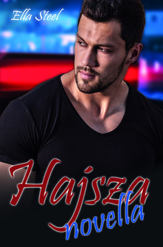 Ella Steel - Hajsza - novella