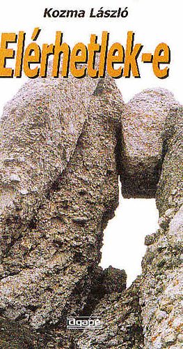 Kozma L�szl� - El�rhetlek-e
