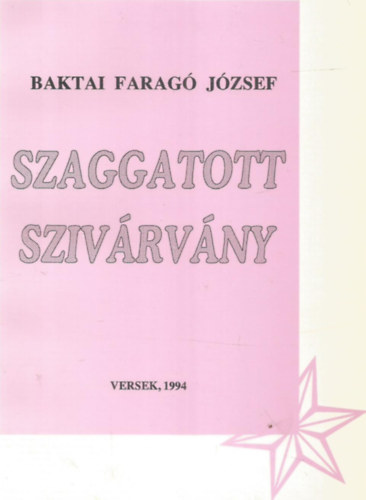 Baktai Faragó József - Szaggatott szivárvány