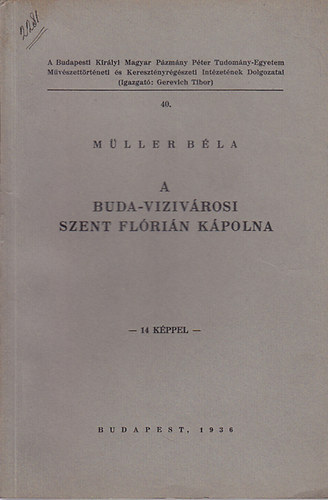 Mller Bla - A buda-vizivrosi Szent Flrin kpolna