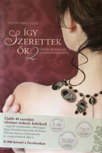 Nyáry Krisztián - Így szerettek ők 2. Újabb irodalmi szerelmeskönyv