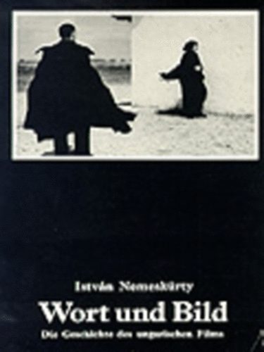 Nemeskürty István - Wort und Bild (Die Geschichte des ungarischen Films