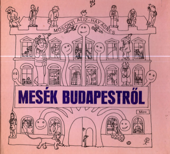Mosonyi Aliz-Hy gnes - Mesk Budapestrl