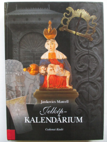 Jankovics Marcell - Jelkp-kalendrium