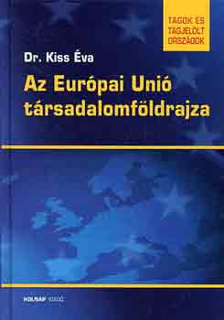 Dr. Kiss va - Az Eurpai Uni trsadalomfldrajza