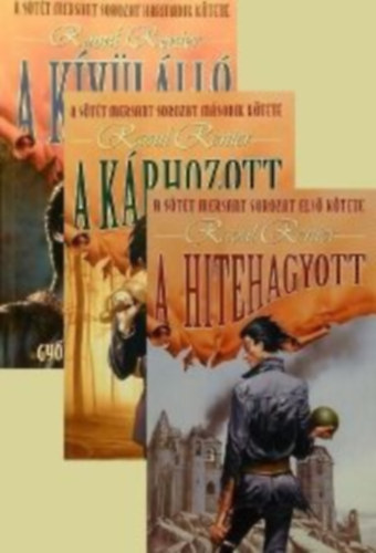 Raoul Renier - Sötét Mersant I-III. (I. A hitehagyott, II. A kárhozott, III. A kívülálló)