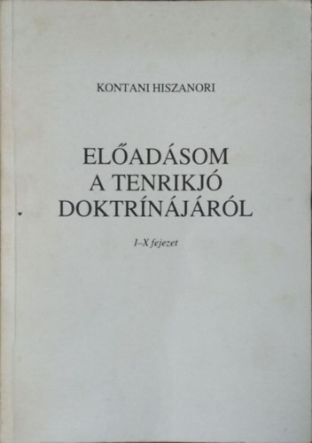 Kontani Hiszanori - Eladsom a tenrikj doktrnjrl, I-X. fejezet