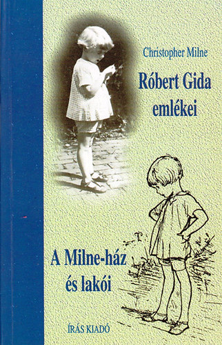 Christopher Milne - Rbert Gida emlkei - A Milne-hz s laki