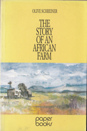 Olive Schreiner - The story of an american farm