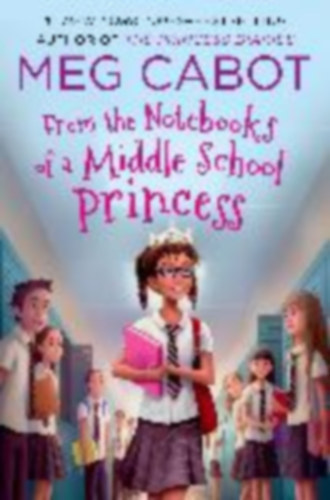 Meg Cabot - From the Notebooks of a Middle School Princess