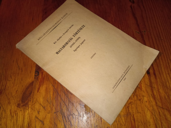 Kis Aladár, Lengyel István - Magyarország története (1932-1939) Kézirat