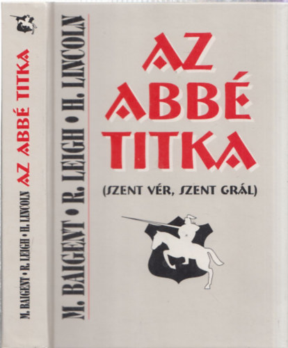 Baigent-Leigh-Lincoln - Az abb� titka